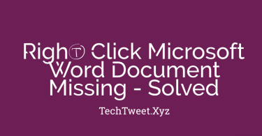 Right Click Microsoft Word Document Missing - Solved