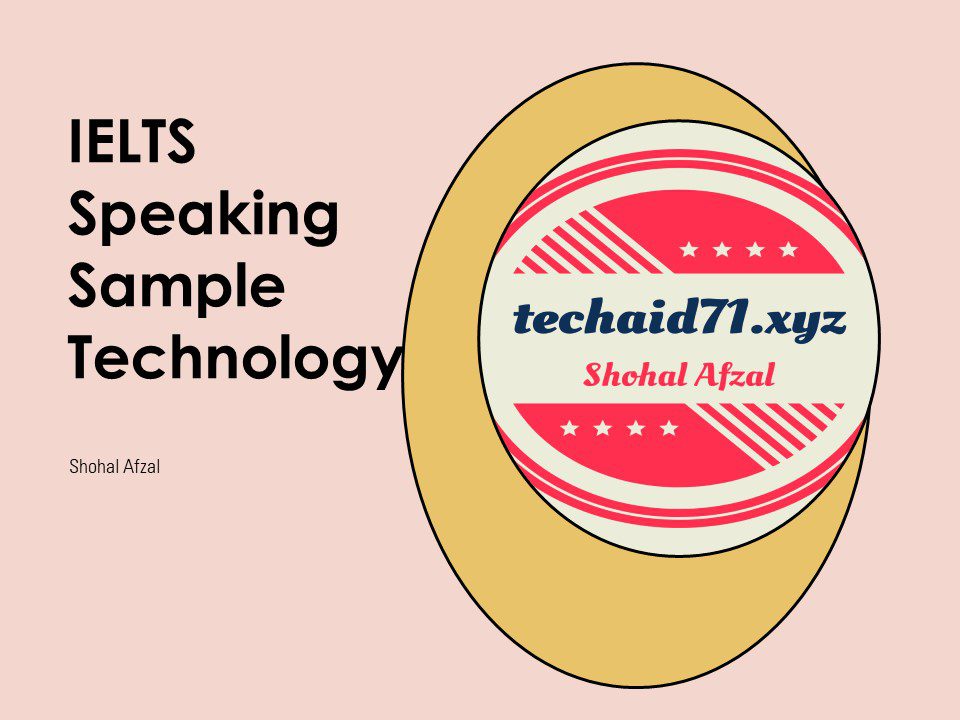 IELTS Speaking Sample Techonology