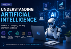 Understanding Artificial Intelligence: How AI Is Changing the Way We Work | TechTweet